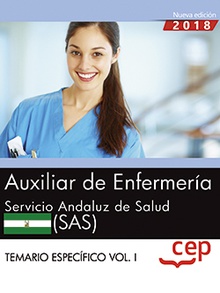 Auxiliar de Enfermería. Servicio Andaluz de Salud (SAS). Temario específico. Vol. I.