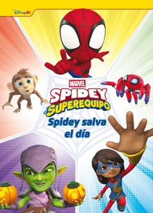 Spidey y su superequipo. Spidey salva el día