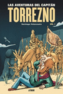 Las aventuras del Capitán Torrezno, volumen 1. Horizontes lejanos y Escala real HORIZONTES LEJANOS Y ESCALA REAL