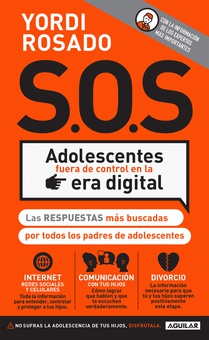 S.O.S Adolescentes fuera de control en la era digital