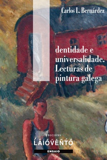 Identidade e universalidade. Lecturas de pintura galega