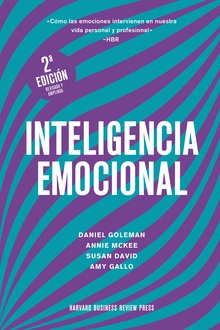 Inteligencia emocional 2ª ed. Cómo las emociones intervienen en nuestra vida personal y profesional