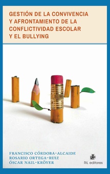Gestión de la convivencia y afrontamiento de la conflictividad escolar y el bullying