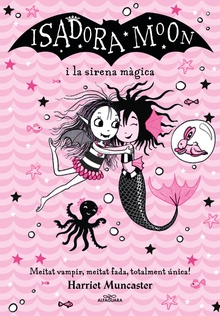 La Isadora Moon i la sirena màgica (Grans històries de la Isadora Moon 5) Un llibre màgic amb purpurina a la coberta!