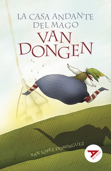 La casa andante del mago Van Dongen Una historia holandesa