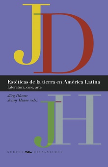 Estéticas de la tierra en América Latina literatura, cine, arte