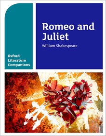 Oxford Literature Companion. Romeo and Juliet