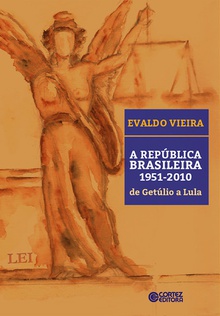A república brasileira: 1951-2010 - de Getúlio a Lula