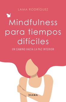 Mindfulness para tiempos difíciles