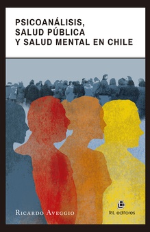 Psicoanálisis, salud pública y salud mental en Chile