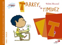 T/Tarkey y la timidez TIMIDEZ/AUDACIA