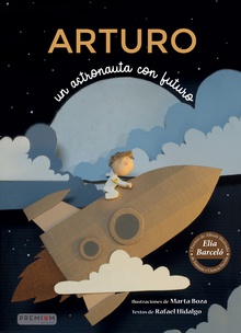Arturo un astronauta con futuro i premio album ilustrado eli
