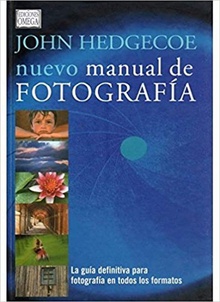 Nuevo manual de fotografia la guia definitiva para fotografia en todos los formatos