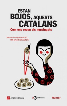 Estan bojos, aquests catalans Com ens veuen els nouvinguts