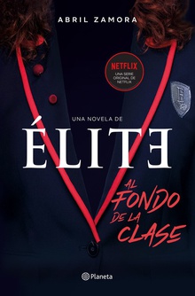 ÈLITE:AL FONDO DE LA CLASE La primera novela oficial de Èlite