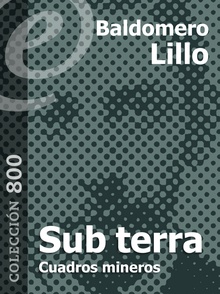 Sub terra. Cuentos mineros