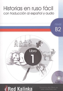 HISTORIA EN RUSO FÁCIL NIVEL B2 LIBRO 1 Con traducción al castellano y audio