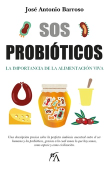 SOS probióticos La importancia de la alimentación viva
