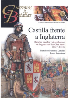 Castilla frente a Inglaterra Batallas navales y desembarcos en la guerra de los Cien Años 1337-1453