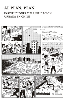Al plan, plan. Instituciones y planificación urbana en Chile