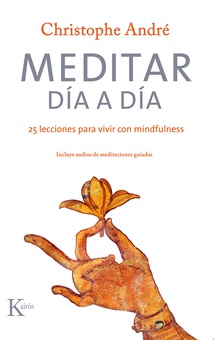 MEDITAR DÍA A DÍA 25 lecciones para vivir con mindfulness. (incluye audios)
