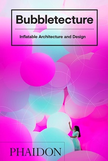 Bubbletecture inflatable architecture and desing