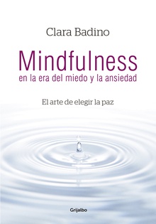 Mindfulness en la era del miedo y la ansiedad