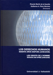 Derechos Humanos Sesenta Años Después (1948-2008), Los / Les Droits De L'homme Soixante Ans Aprés (1