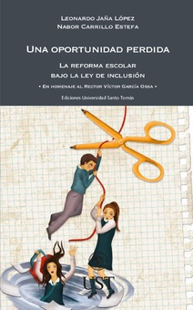 Una oportunidad perdida: la reforma escolar bajo la ley de inclusión. En homenaje al Rector Víctor García Ossa
