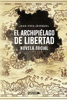 El archipiélago de libertad. Novela social