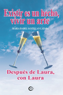 Existir es un hecho, vivir un arte