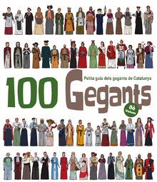 100 Gegants. Volum 8 Petita guia dels gegants de Catalunya