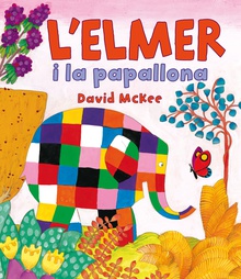 L'Elmer i la papallona (L'Elmer. Àlbum il·lustrat)