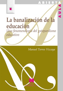 La banalización de la educación Una fenomenología del gatopardismo educativo