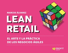 Lean Retail El arte y la práctica de los negocios ágiles