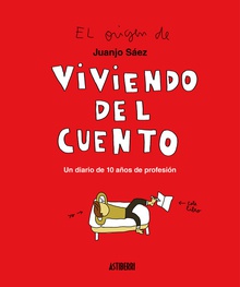VIVIENDO DEL CUENTO Un diario de 10 años de profesión
