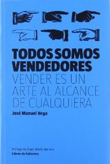 Todos somos vendedores Vender es un arte al alcance de cualquiera