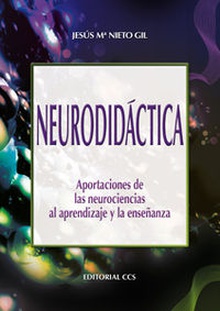 Neurodidáctica Aportaciones de las neurociencias al aprendizaje y la enseñanza