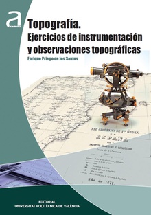 Topografía. Ejercicios de instrumentación y observaciones topográficas