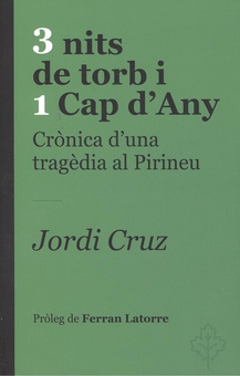 3 NITS DE TORB I 1 CAP D'ANY Crònica d'una tragèdia al Pirineu