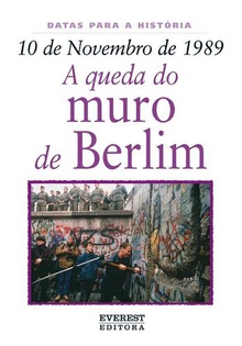 10 de novembro de 1989: a queda do muro de berlim