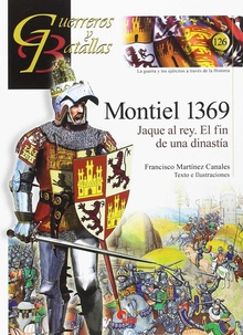 MONTIEL 1369, JAQUE AL REY El fin de una dinastía