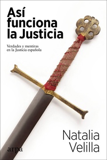 Así funciona la Justicia Verdades y mentiras en la Justicia española
