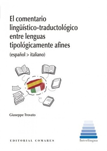 El comentario lingüística-traductológico entre lenguas tipológicamente afines (español > italiano)