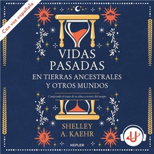 Vidas pasadas en tierras ancestrales y otros mundos