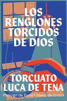 Los renglones torcidos de Dios Prólogo de Eva García Sáenz de Urturi