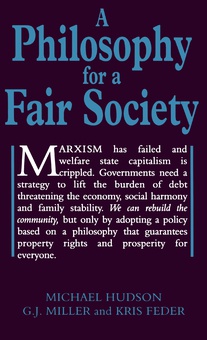 A Philosophy for a Fair Society (Georgist Paradigm series)